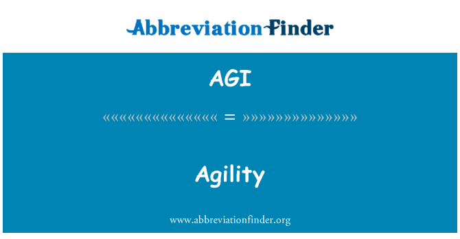 AGI: Agility