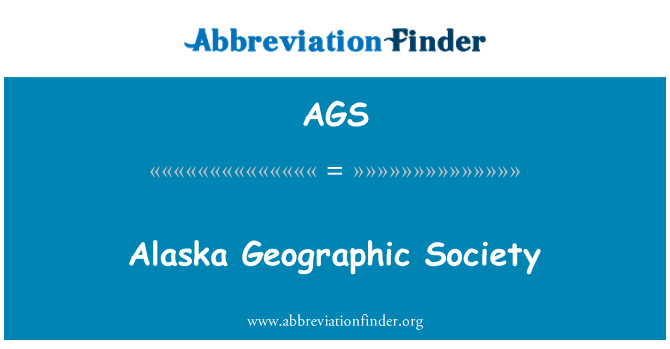 AGS: Alaska Geographic Society