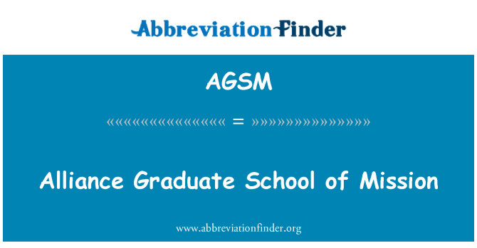 AGSM: Ysgol graddedigion cynghrair o genhadaeth