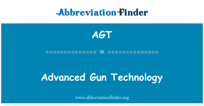 AGT: Modernu ieroci tehnoloģija