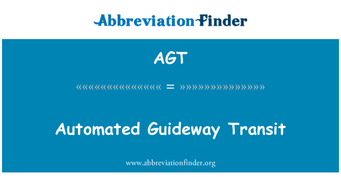 AGT: Automated Guideway Transit