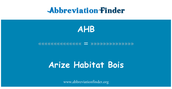 AHB: Arize Habitat Bois