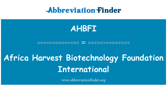 AHBFI: Africa Harvest Biotechnology Foundation International