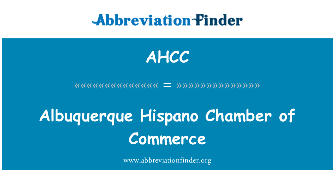 AHCC: Albuquerque Hispano Chamber of Commerce