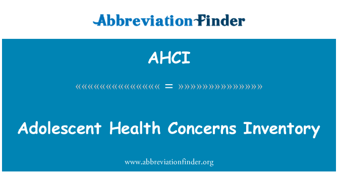 AHCI: Adolescent Health Concerns Inventory