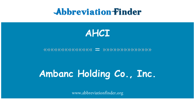 AHCI: Ambanc Holding Co., Inc.