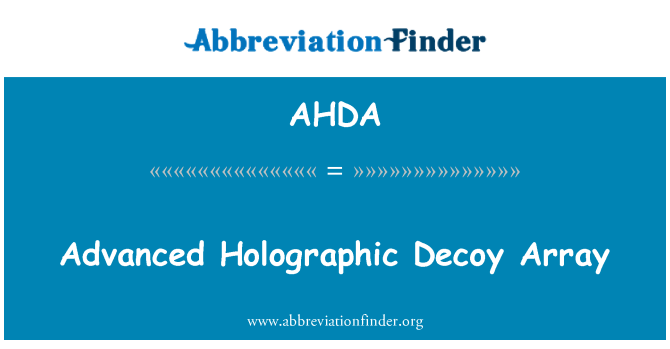 AHDA: 高度なホログラフィックおとり配列