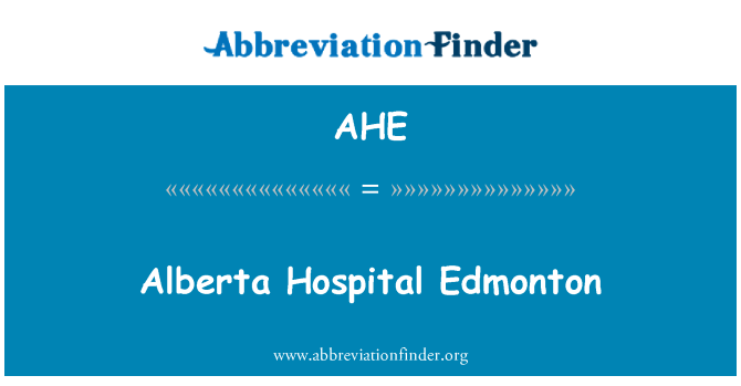 AHE: Edmonton Alberta Hospital