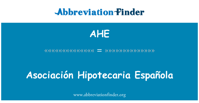 AHE: انجمن Hipotecaria اسپانیایی