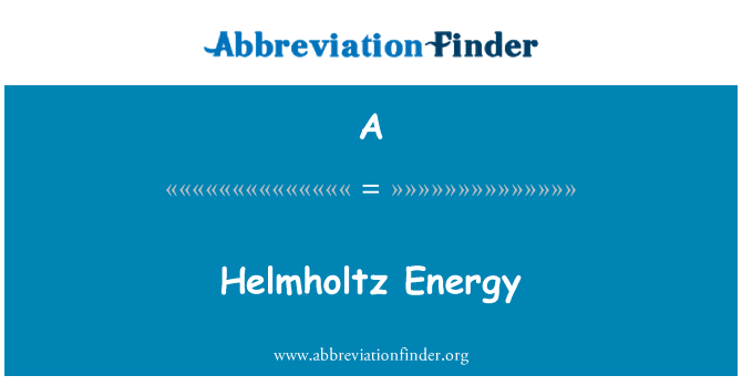 A: Helmholtzova energie