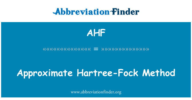 AHF: Phương pháp xấp xỉ Hartree-Fock