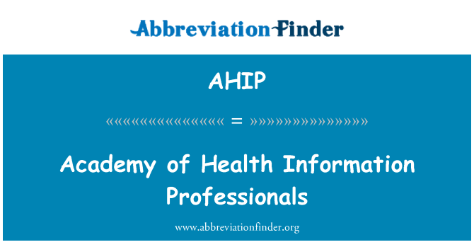 AHIP: अकादमी के स्वास्थ्य सूचना पेशेवरों
