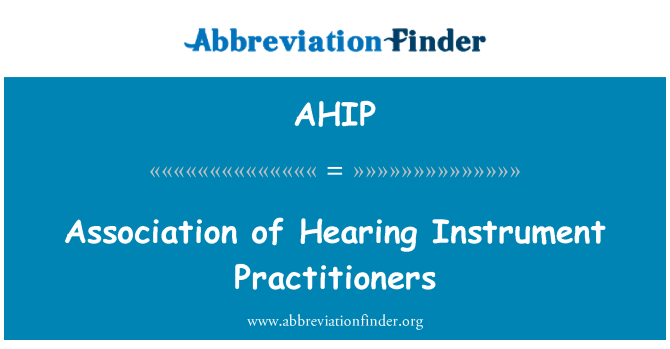 AHIP: Association of Hearing Instrument Practitioners