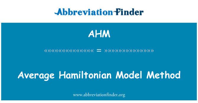 AHM: Average Hamiltonian Model Method