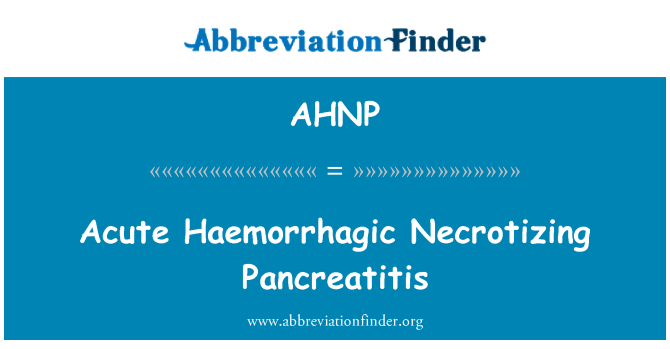 AHNP: شدید حیموررحگاک نیکروتیزانگ پانکریٹاس