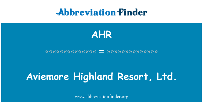 AHR: Aviemore Highland resous lan, Ltd.