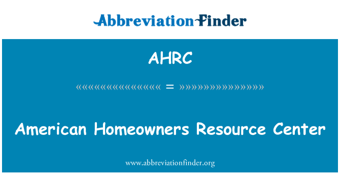 AHRC: American Homeowners Resource Center