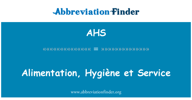 AHS: Alimentation, Hygiène एट सेवा