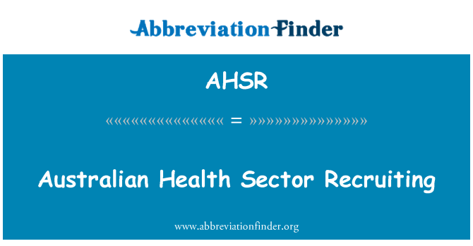 AHSR: Australia kesehatan sektor perekrutan