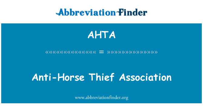 AHTA: Anti-Horse Thief Association
