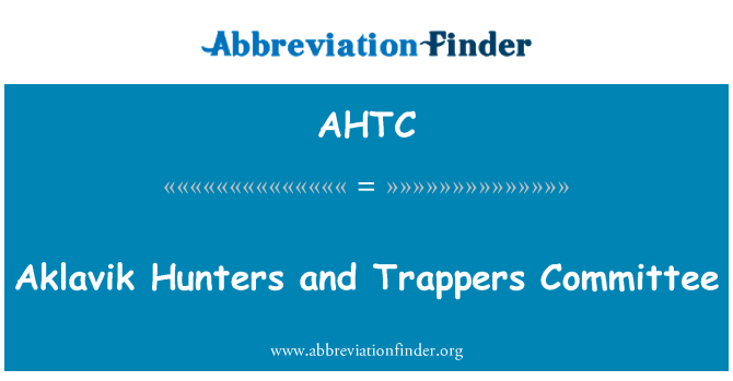 AHTC: Aklavik Hunters and Trappers Committee