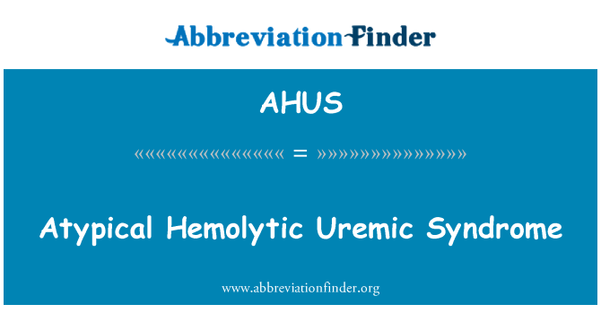 AHUS: Sindrom uremik hemolitik atipikal