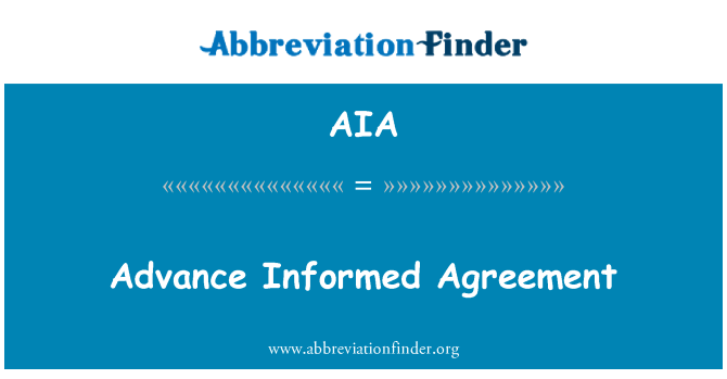 AIA: Advance Informed Agreement