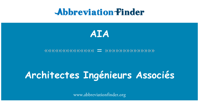 AIA: ارچاٹیکٹیس Ingénieurs Associés