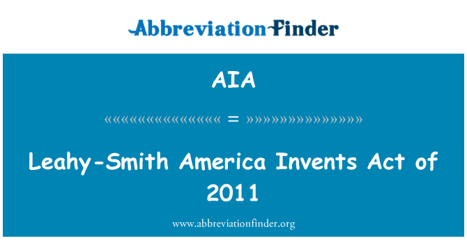 AIA: Leahy-Smith America feltalálja törvény 2011.