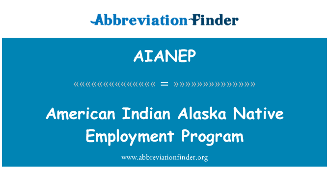 AIANEP: Ameriken natif natal Alaska pwogram anplwa natif-natal
