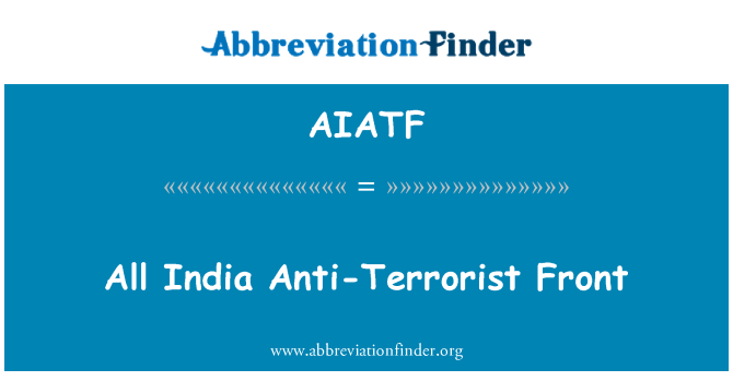 AIATF: Tutto il fronte India anti-terrorismo