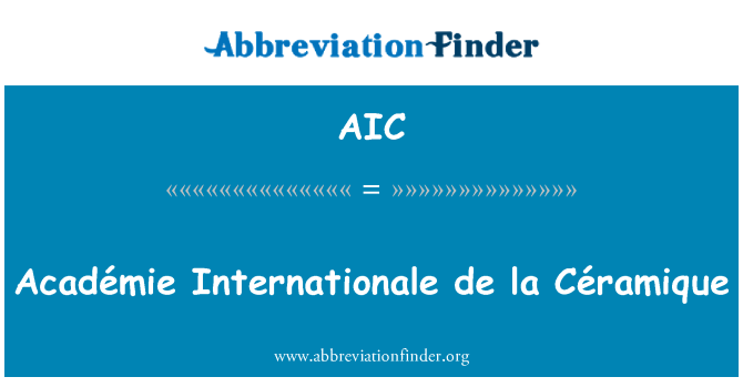 AIC: Académie इंटरनेशनेल डी ला Céramique