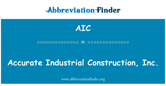 AIC: Ακριβή βιομηχανική κατασκευή, α.ε.