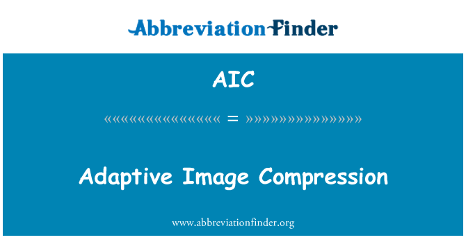 AIC: Адаптивно изображение компресиране