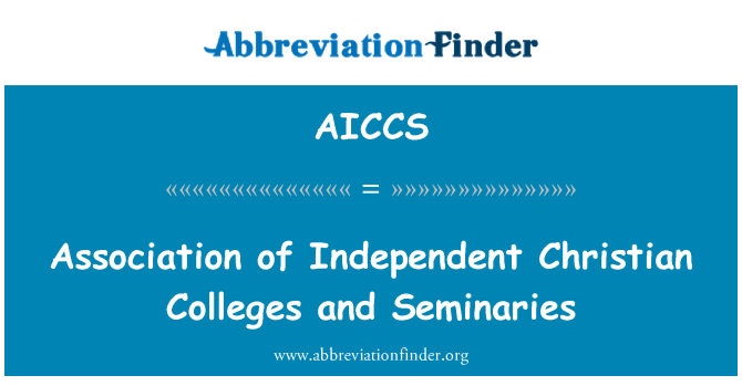 AICCS: สมาคมวิทยาลัยคริสเตียนอิสระและ Seminaries