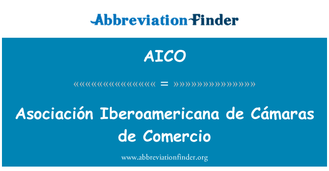 AICO: 协会伊比利亚-美洲 de Cámaras de 本地商报 》