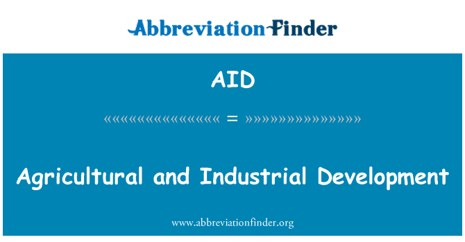 AID: Kmetijski in industrijski razvoj