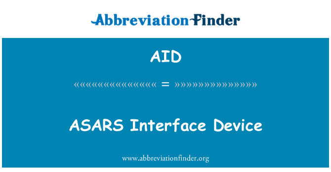 AID: ASARS rhyngwyneb dyfais