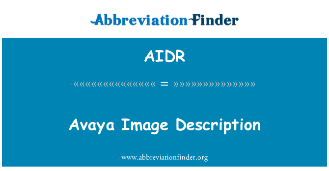 AIDR: Descrierea imaginii Avaya