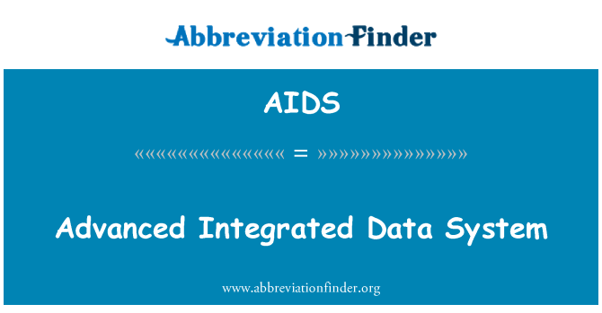 AIDS: Advanced Integrated Data System