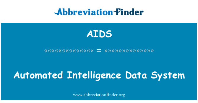 AIDS: Automated Intelligence Data System