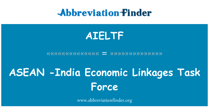 AIELTF: ASEAN-Indien-wirtschaftliche Zusammenhänge-Task-Force
