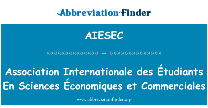 AIESEC: 협회 국제 des Étudiants En 과학 경제적 외 Commerciales