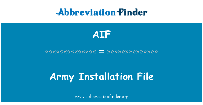 AIF: Army Installation File