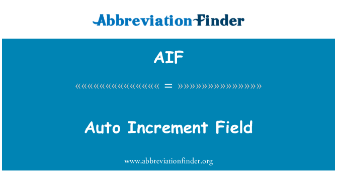 AIF: Auto Increment fältet