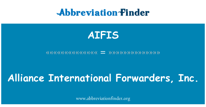 AIFIS: Alliance International Forwarders, Inc.