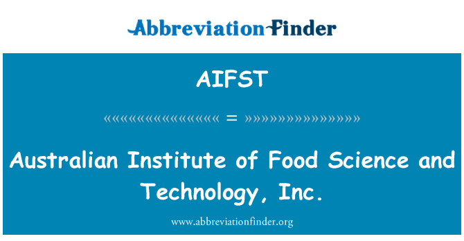 AIFST: Australian Institute of Food Science and Technology, Inc.