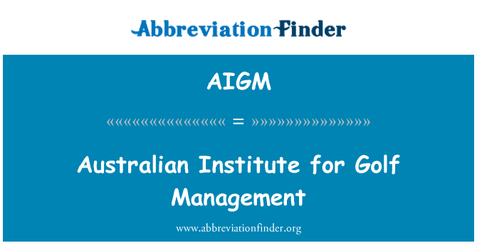 AIGM: Australia Institut Pengurusan Golf