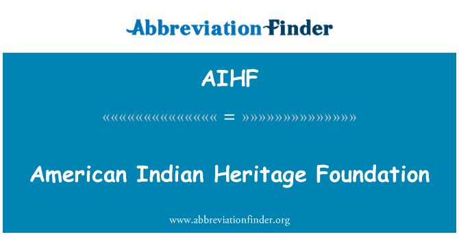 AIHF: American Indian Heritage Foundation