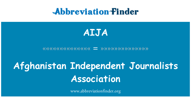 AIJA: Afghanistan oberoende journalister Association